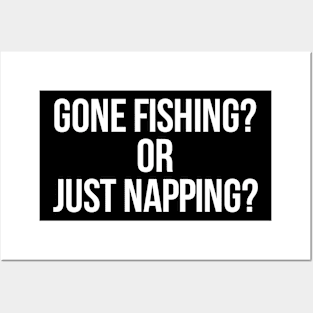 Gone Fishing or Just Napping funny Retirement Posters and Art